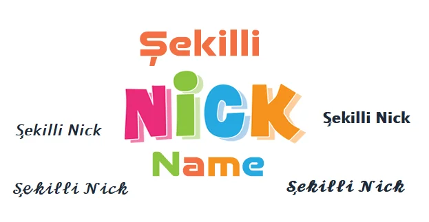 Şekilli Nick